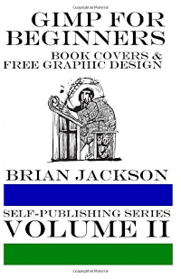 GIMP for Beginners: Book Covers and Free Graphic Design